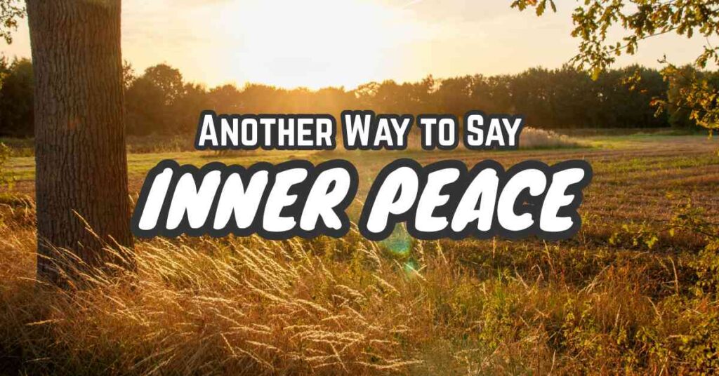 Another Way to Say Inner Peace