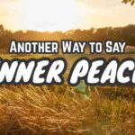 Another Way to Say Inner Peace