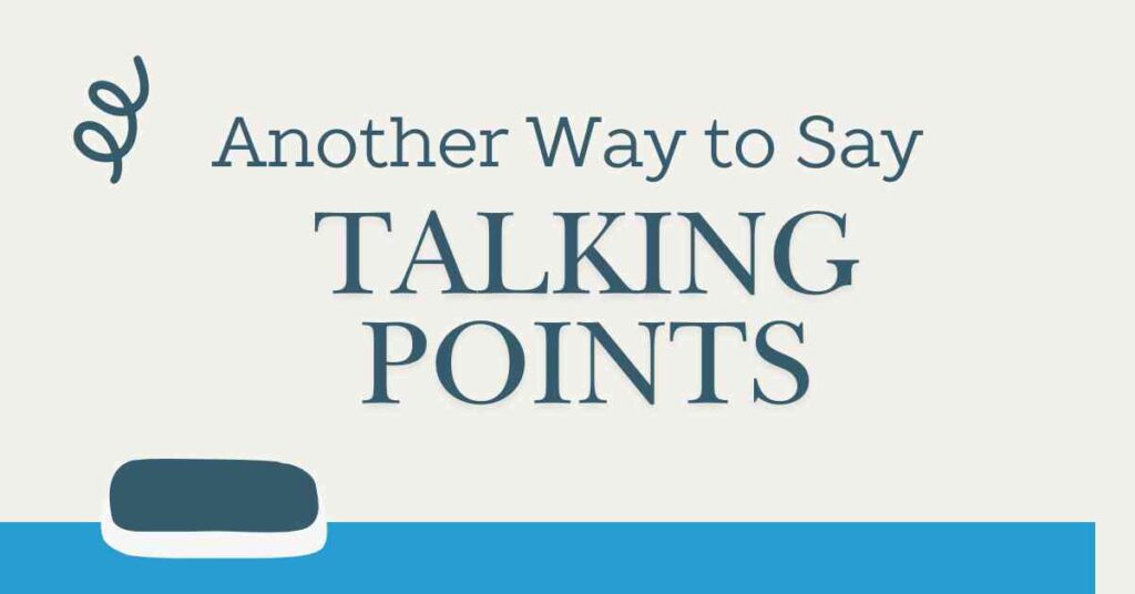 Another Way to Say Talking Points