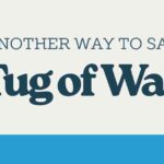 Another Way to Say Tug of War