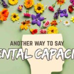 another way to say Mental Capacity