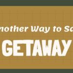 Another Way to Say Getaway