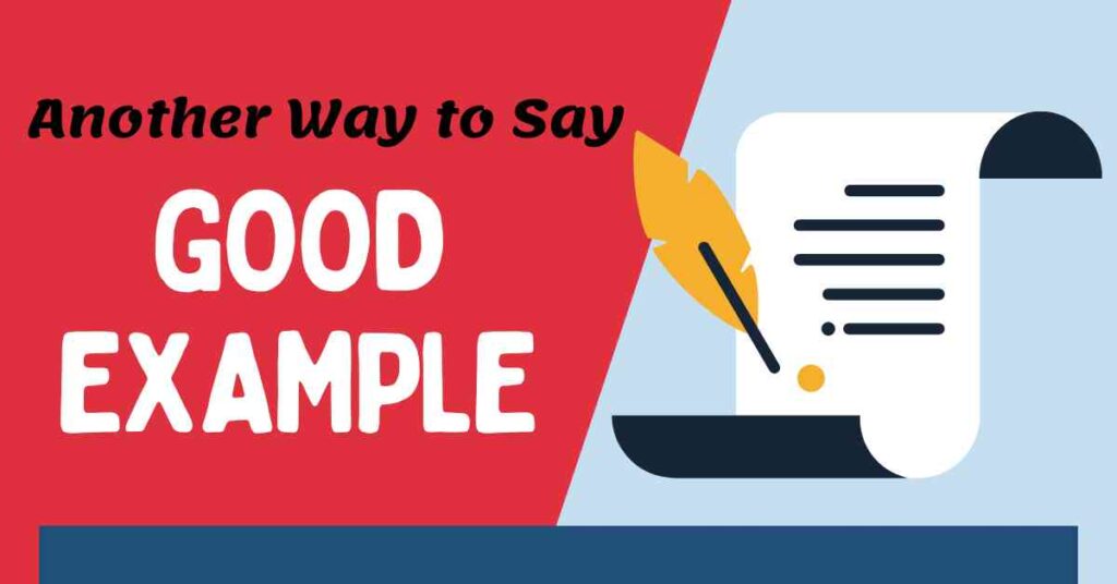 Another Way to Say Good Example