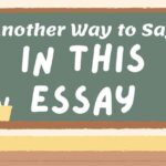 Another Way to Say In This Essay