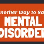 Another Way to Say Mental disorder
