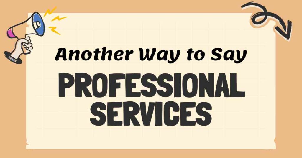 Another Way to Say Professional Services