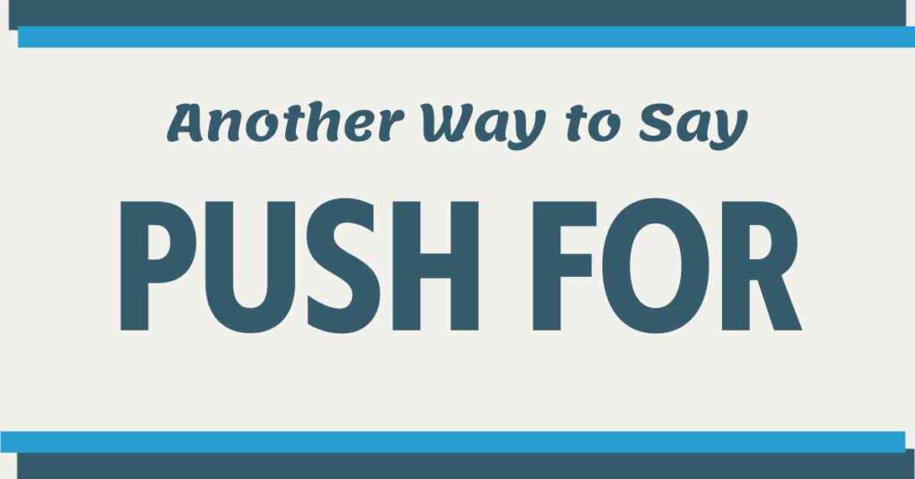 Another Way to Say Push For