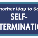 Another Way to Say Self Determination