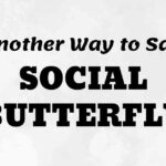 Another Way to Say Social Butterfly