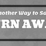 Another Way to Say Turn Away