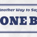 Another Way to Say Done By