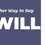 Another Way to Say I Will