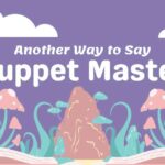 Another Way to Say Puppet Master