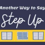 Another Way to Say Step Up