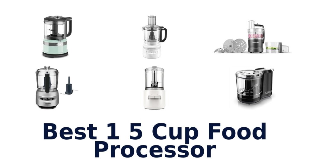 best 1 5 cup food processor