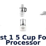 best 1 5 cup food processor