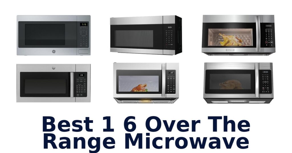 best 1 6 over the range microwave