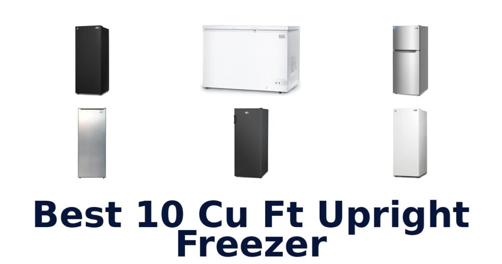 best 10 cu ft upright freezer