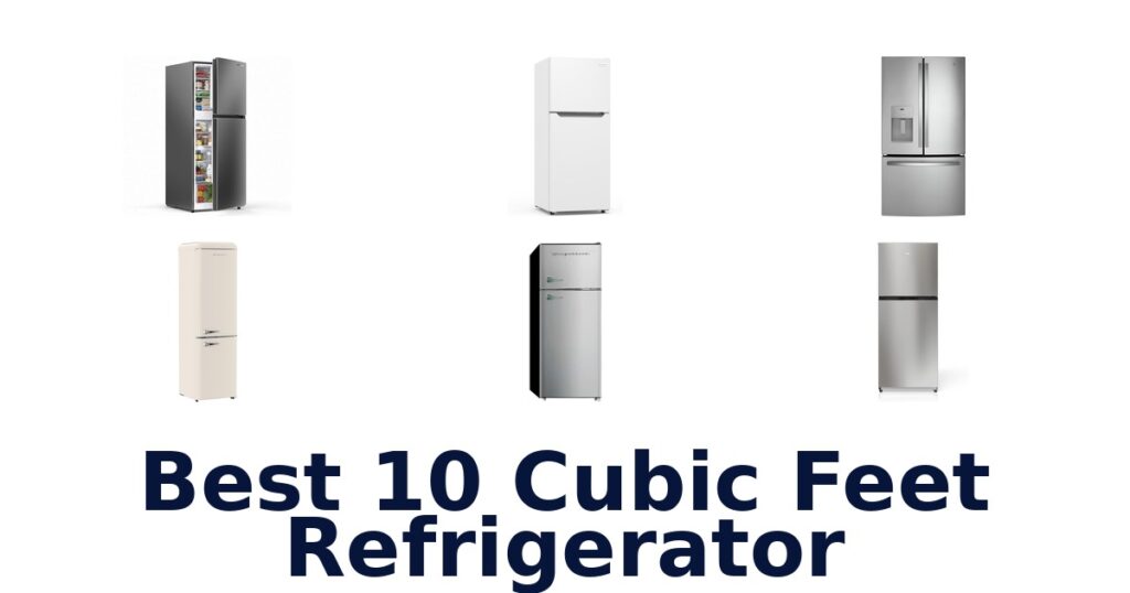 best 10 cubic feet refrigerator