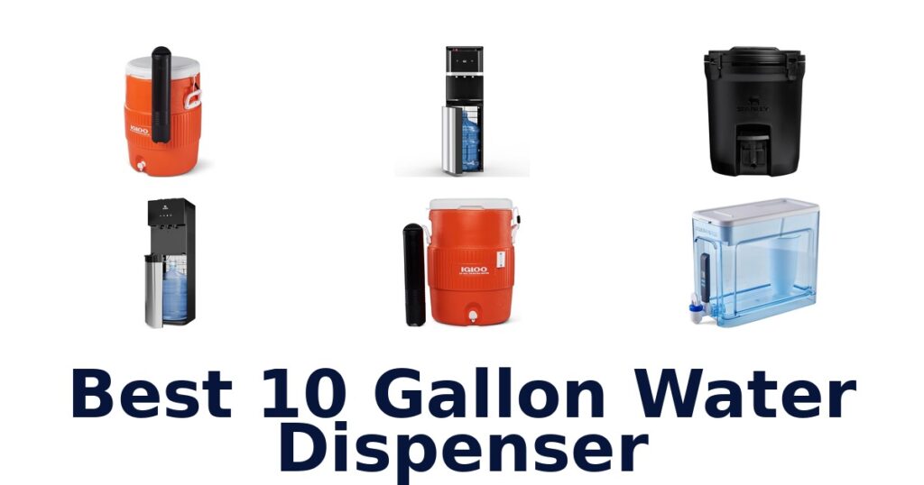 best 10 gallon water dispenser