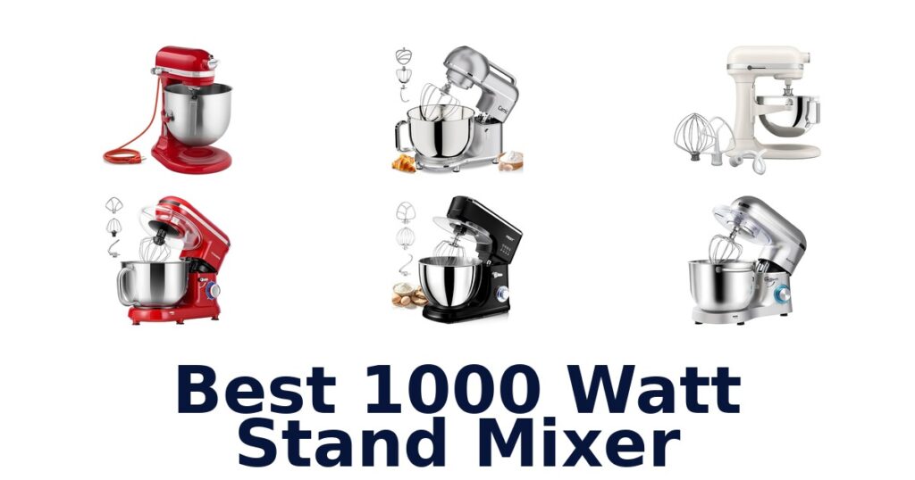 best 1000 watt stand mixer