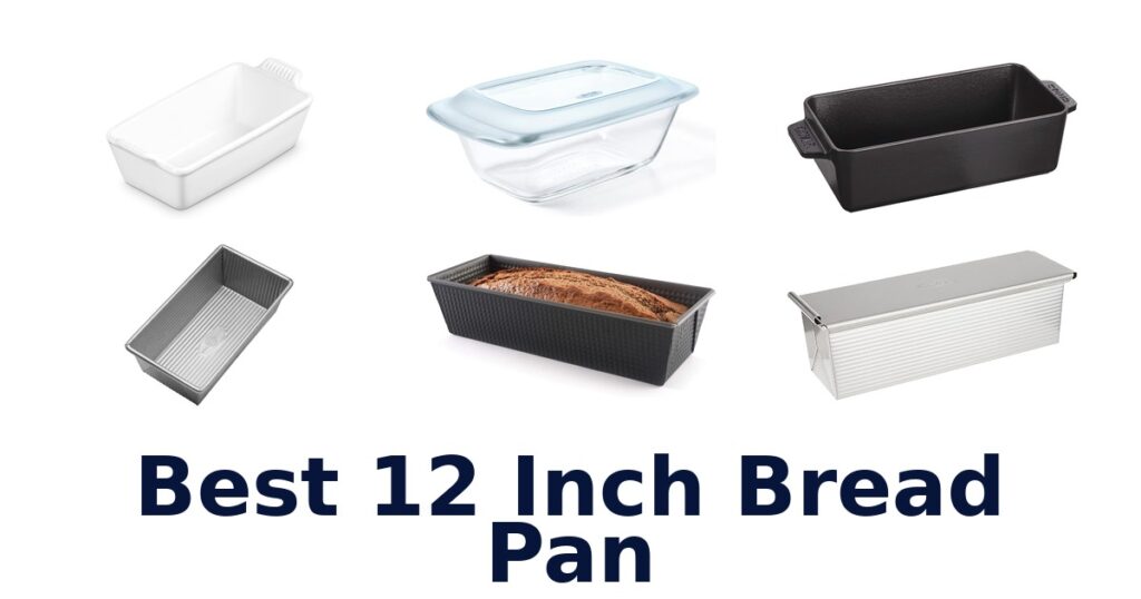 best 12 inch bread pan
