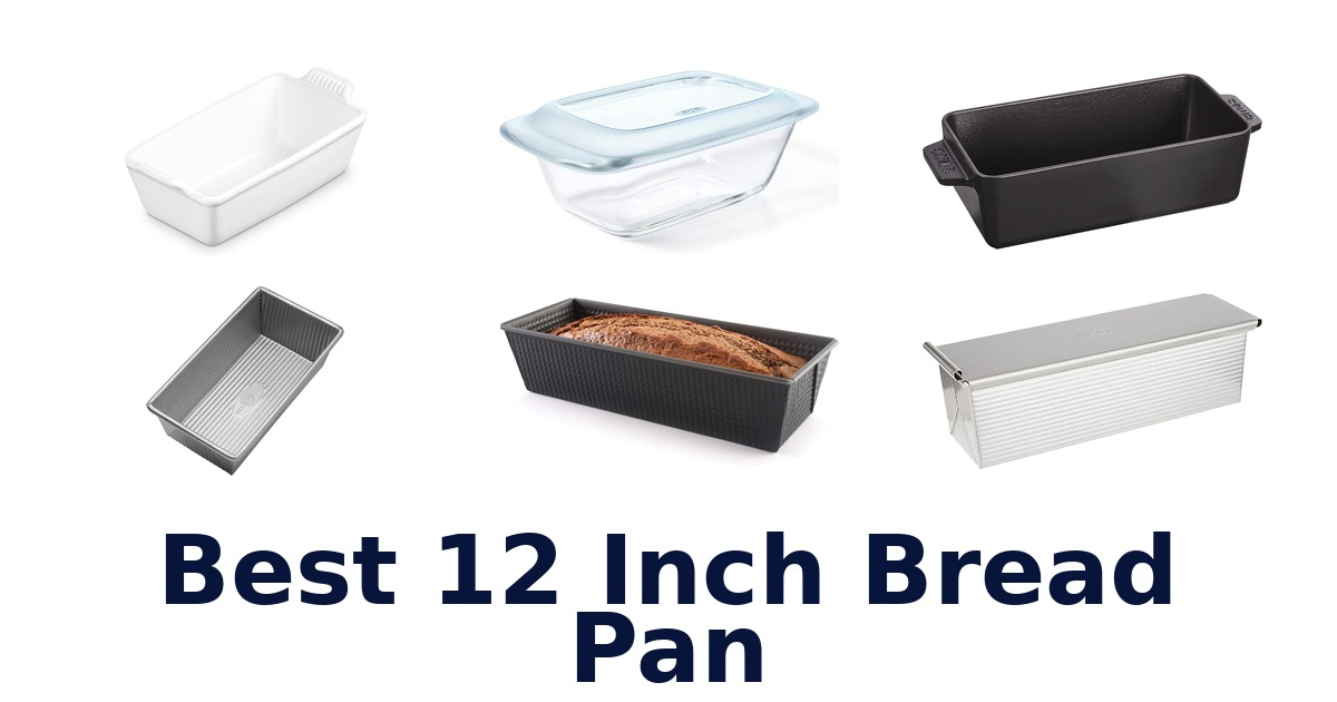 best 12 inch bread pan