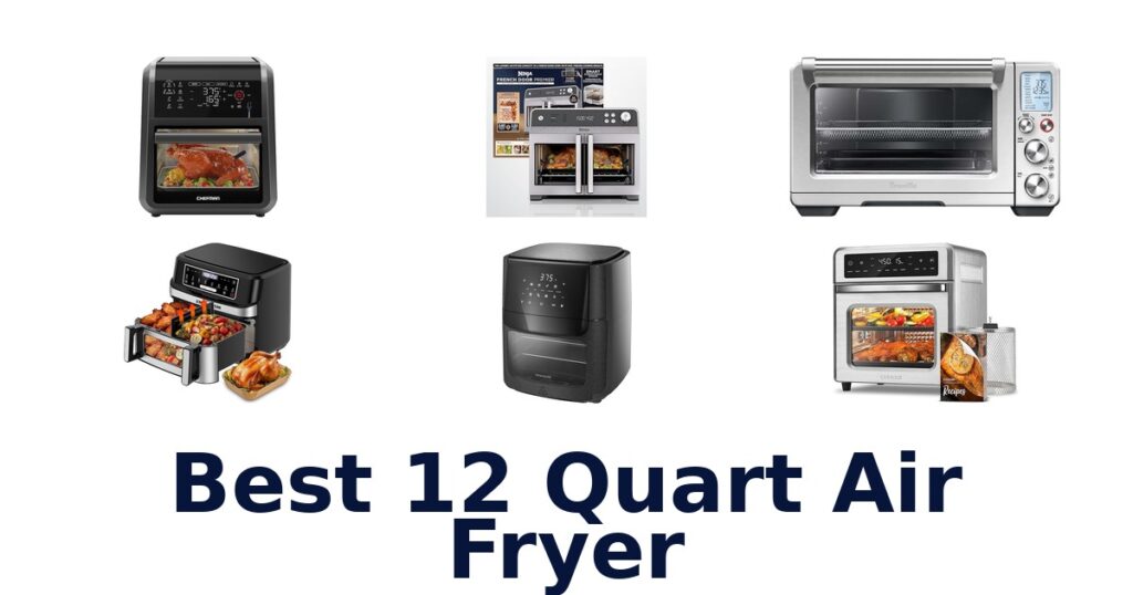 best 12 quart air fryer