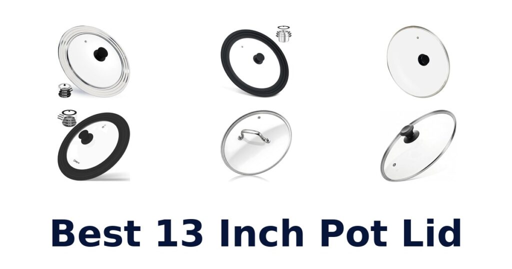 best 13 inch pot lid