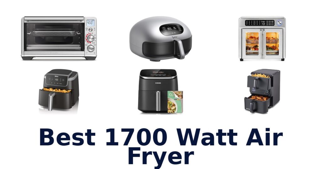 best 1700 watt air fryer