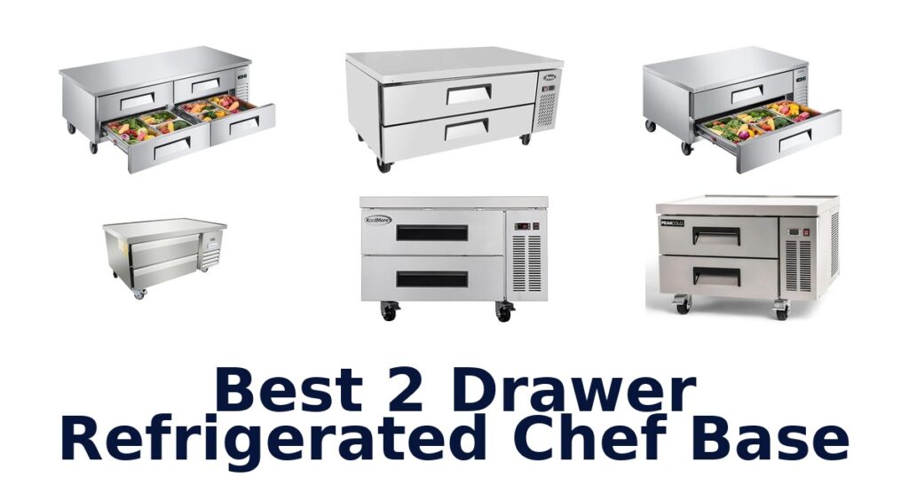 best 2 drawer refrigerated chef base