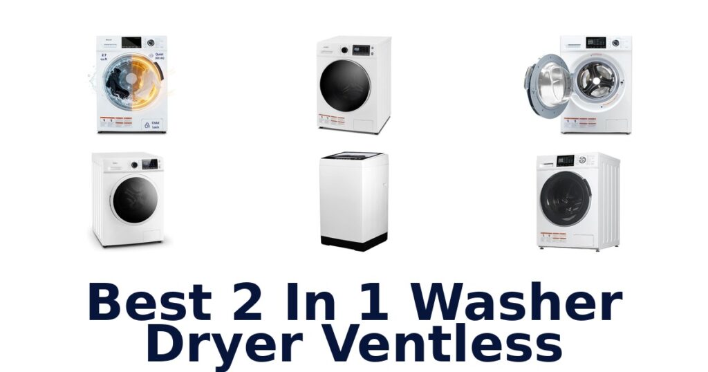 best 2 in 1 washer dryer ventless
