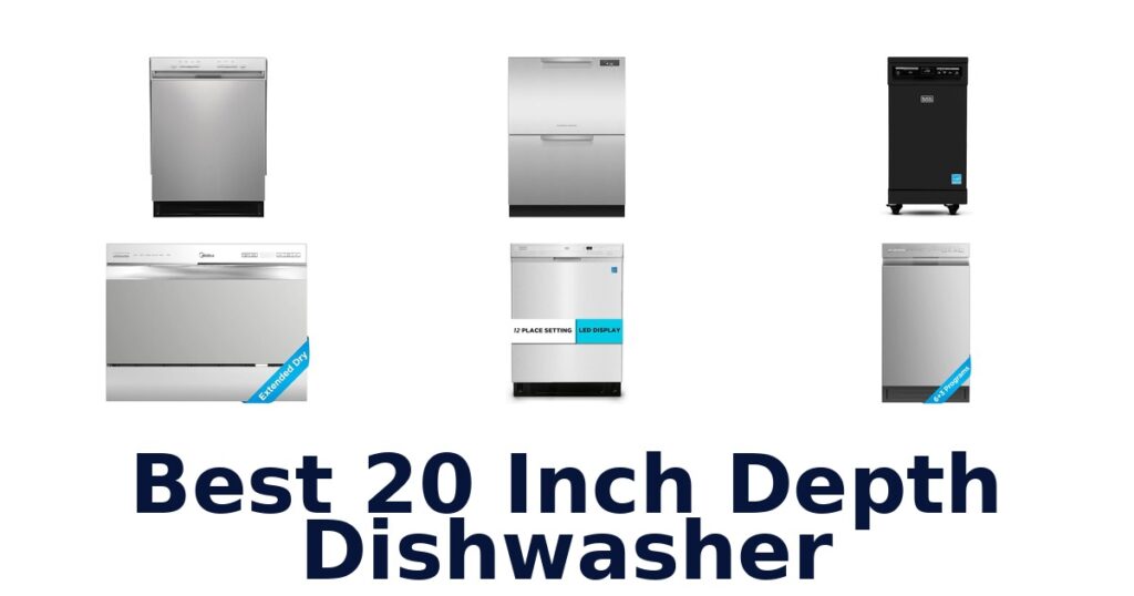 best 20 inch depth dishwasher