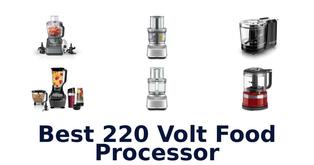 best 220 volt food processor