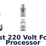 best 220 volt food processor