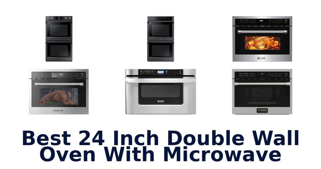 best 24 inch double wall oven with microwave