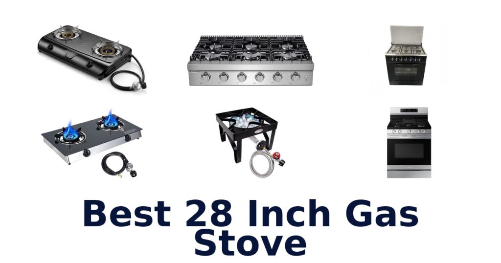 best 28 inch gas stove