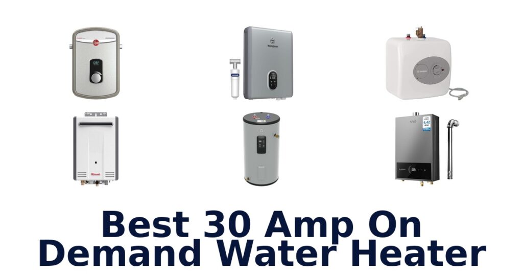 best 30 amp on demand water heater