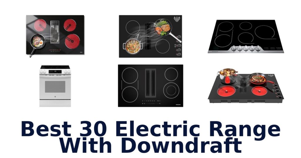 best 30 electric range with downdraft