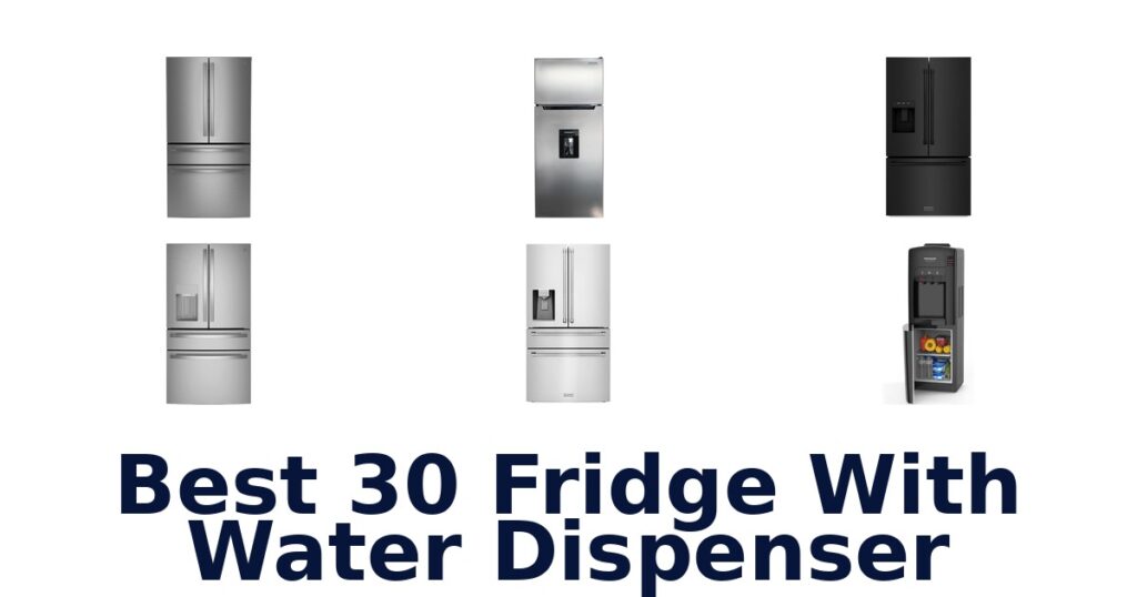 best 30 fridge with water dispenser