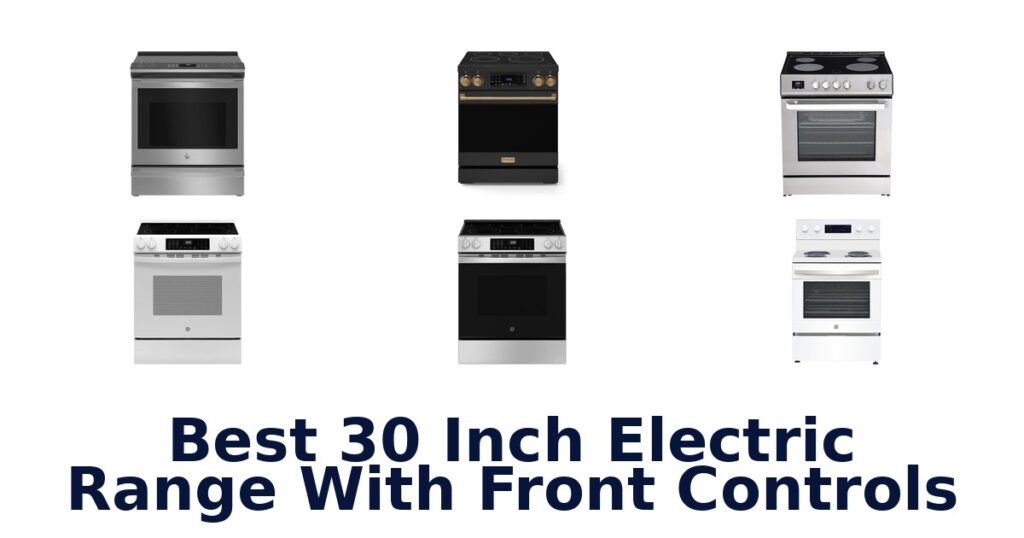 best 30 inch electric range with front controls