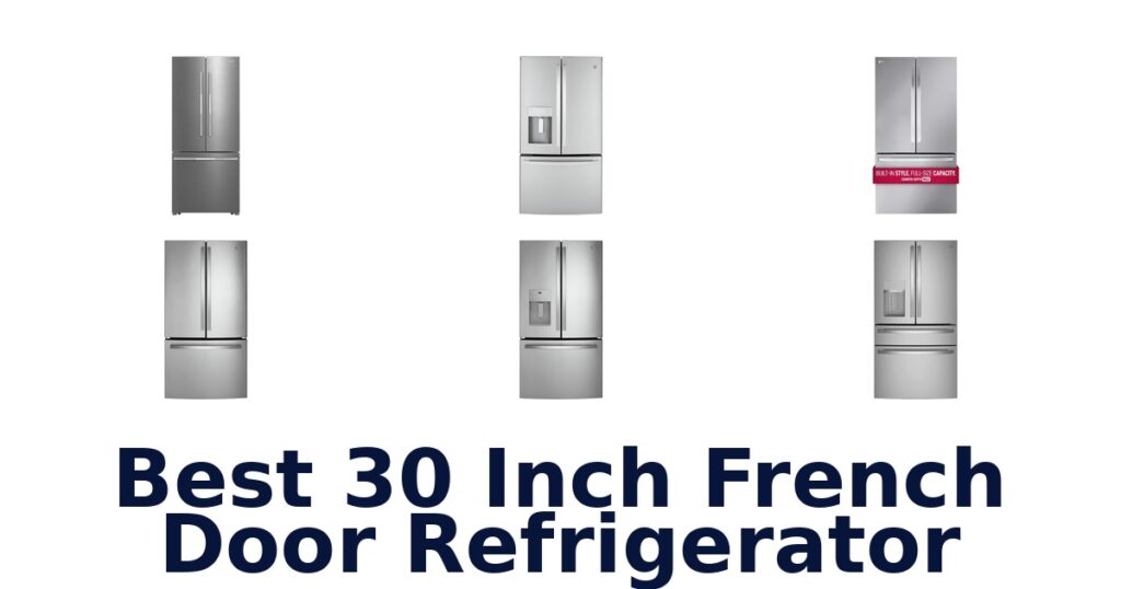 best 30 inch french door refrigerator