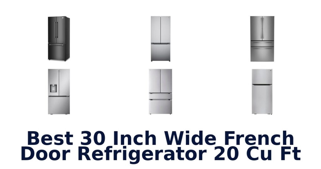 best 30 inch wide french door refrigerator 20 cu ft