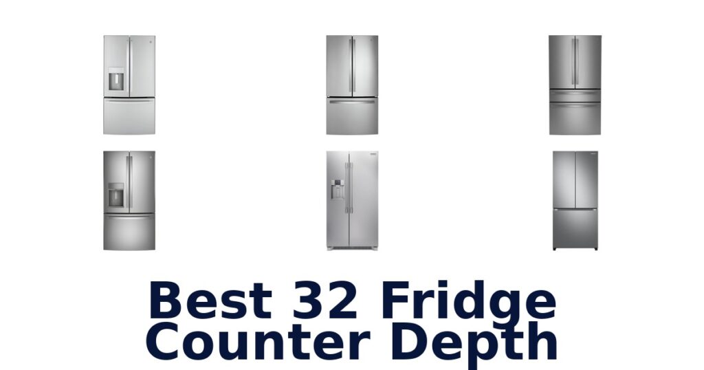 best 32 fridge counter depth