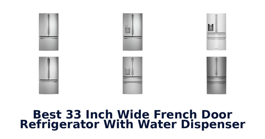 best 33 inch wide french door refrigerator with water dispenser