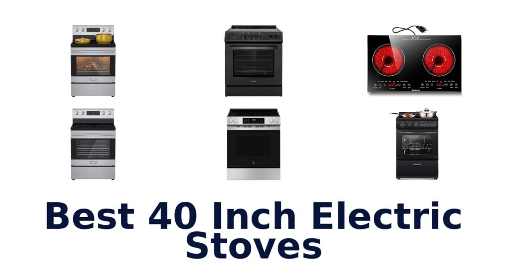 best 40 inch electric stoves