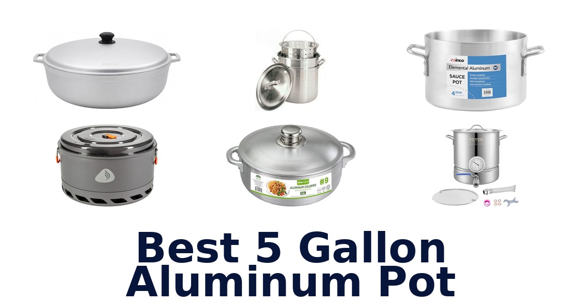 best 5 gallon aluminum pot