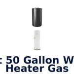 best 50 gallon water heater gas