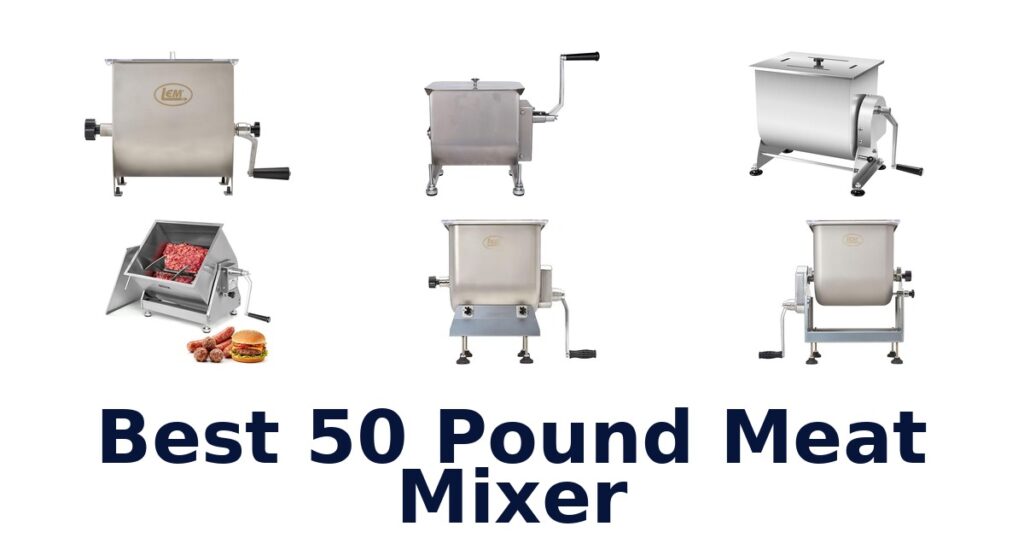 best 50 pound meat mixer