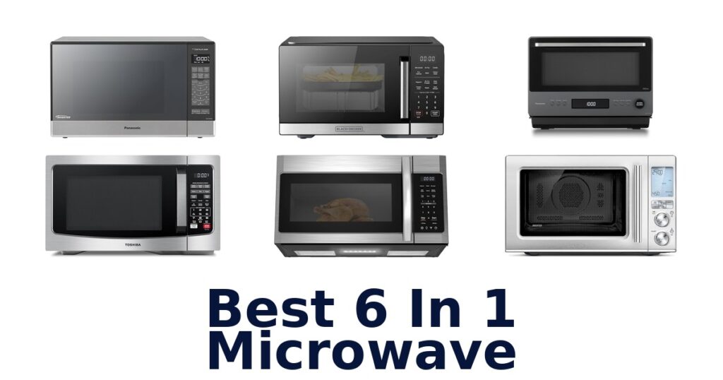best 6 in 1 microwave